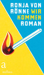 Wir kommen - Roman