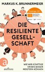 Die resiliente Gesellschaft - Wie wir künftige Krisen besser meistern können - Gewinner des Deutschen Wirtschaftsbuchpreises 2021.