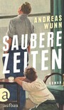 Saubere Zeiten - Roman