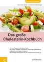 Das große Cholesterin-Kochbuch - 140 neue Rezepte für die ganze Familie. Pro Portion angegeben: Kilokalorien, Eiweiß, Fett, Kohlenhydrate, Cholesterin und Omega-3-Fettsäuren. Alle wichtigen Informationen für eine cholesterinarme Ernährung