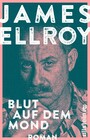 Blut auf dem Mond - Die Lloyd-Hopkins-Trilogie, Band 1 | »Ellroy ist der wohl wahnsinnigste unter den lebenden Dichtern und Triebtätern der amerikanischen Literatur.« SZ