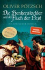 Die Henkerstochter und der Fluch der Pest - Historischer Roman