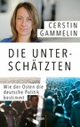 Die Unterschätzten - Wie der Osten die deutsche Politik bestimmt | Politische Analyse & persönliche Geschichten: Die Süddeutsche-Journalistin über den Osten als Avantgarde und Angela Merkels Beitrag