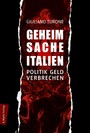 Geheimsache Italien - Politik - Geld - Verbrechen | Einleitung von Peter Kammerer