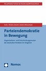 Parteiendemokratie in Bewegung - Organisations- und Entscheidungsmuster der deutschen Parteien im Vergleich