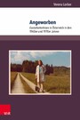 Angeworben - GastarbeiterInnen in Österreich in den 1960er und 1970er Jahren