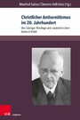 Christlicher Antisemitismus im 20. Jahrhundert - Der Tübinger Theologe und »Judenforscher« Gerhard Kittel
