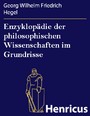 Enzyklopädie der philosophischen Wissenschaften im Grundrisse