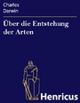 Über die Entstehung der Arten - oder die Erhaltung der begünstigten Rassen im Kampfe um's Dasein (On the origin of species by means of natural selection, or the preservation of favoured races in the struggle for life)