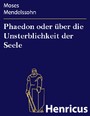 Phaedon oder über die Unsterblichkeit der Seele - In drey Gesprächen