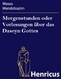 Morgenstunden oder Vorlesungen über das Daseyn Gottes - Erster Theil