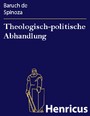 Theologisch-politische Abhandlung - (Tractatus theologico-politicus)