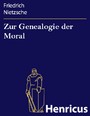 Zur Genealogie der Moral - Eine Streitschrift