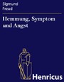 Hemmung, Symptom und Angst