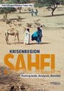 Krisenregion Sahel - Hintergründe, Analysen, Berichte