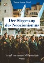 Der Siegeszug des Neozionismus - Israel im neuen Millennium