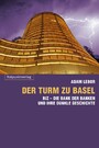 Der Turm zu Basel - BIZ - Die Bank der Banken und ihre dunkle Geschichte