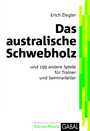 Das australische Schwebholz - und 199 andere Spiele für Trainer und Seminarleiter