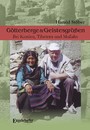 Götterberge & Geistesgrößen. Bei Kurden, Tibetern und Mullahs