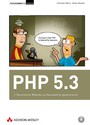 PHP 5.3 - Dynamische Websites professionell programmieren