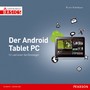 Der Android Tablet-PC - 12 Lektionen für Einsteiger