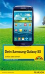 Dein Samsung Galaxy S3 - Einfach alles können