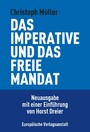 Das imperative und das freie Mandat - Überlegungen zur Lehre von der Repräsentation des Volkes. Neuausgabe mit einer Einführung von Horst Dreier