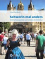 Schwerin mal anders - Viel Sehenswertes und schöne Architektur