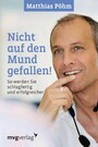 Nicht auf den Mund gefallen - So werden Sie schlagfertig und erfolgreicher