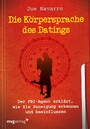 Die Körpersprache des Datings - Der FBI-Agent erklärt, wie Sie Zuneigung erkennen und beeinflussen