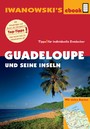 Guadeloupe und seine Inseln - Reiseführer von Iwanowski - Individualreiseführer