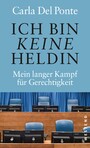 Ich bin keine Heldin - Mein langer Kampf für Gerechtigkeit