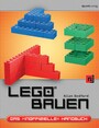 LEGO® bauen - Das 'inoffizielle' Handbuch