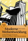 Moderne Webentwicklung - Geräteunabhängige Entwicklung -- Techniken und Trends in HTML5, CSS3 und JavaScript