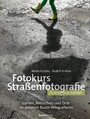 Fotokurs Straßenfotografie - Szenen, Menschen und Orte im urbanen Raum fotografieren