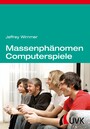 Massenphänomen Computerspiele - Soziale, kulturelle und wirtschaftliche Aspekte