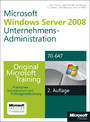 Windows Server 2008 Unternehmens-Administration - Original Microsoft Training für Examen 70-647, 2. Auflage überarbeitet für R2
