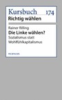 Die Linke wählen? - Sozialismus statt Wohlfühlkapitalismus