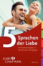 Die 5 Sprachen der Liebe - Wie Kommunikation in der Partnerschaft gelingt