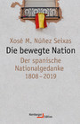 Die bewegte Nation - Der spanische Nationalgedanke 1808-2019