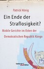 Ein Ende der Straflosigkeit? - Mobile Gerichte im Osten der Demokratischen Republik Kongo