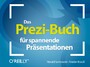 Das Prezi-Buch für spannende Präsentationen