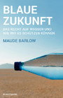 Blaue Zukunft - Das Recht auf Wasser und wie wir es schützen können