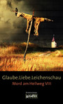 Glaube. Liebe. Leichenschau - Mord am Hellweg VIII