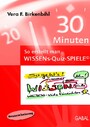 30 Minuten: So erstellt man WISSENs-Quiz-SPIELE