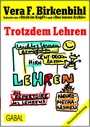 Trotzdem Lehren