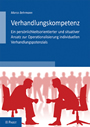 Verhandlungskompetenz - Ein persönlichkeitsorientierter und situativer Ansatz zur Operationalisierung individuellen Verhandlungspotenzials