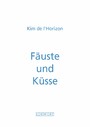 Fäuste und Küsse