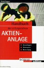 Handbuch der erfolgreichen Aktienanlage - Grundlagen, Bewertung, Strategien