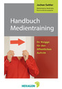 Handbuch Medientraining - Ihr Knigge für den öffentlichen Auftritt